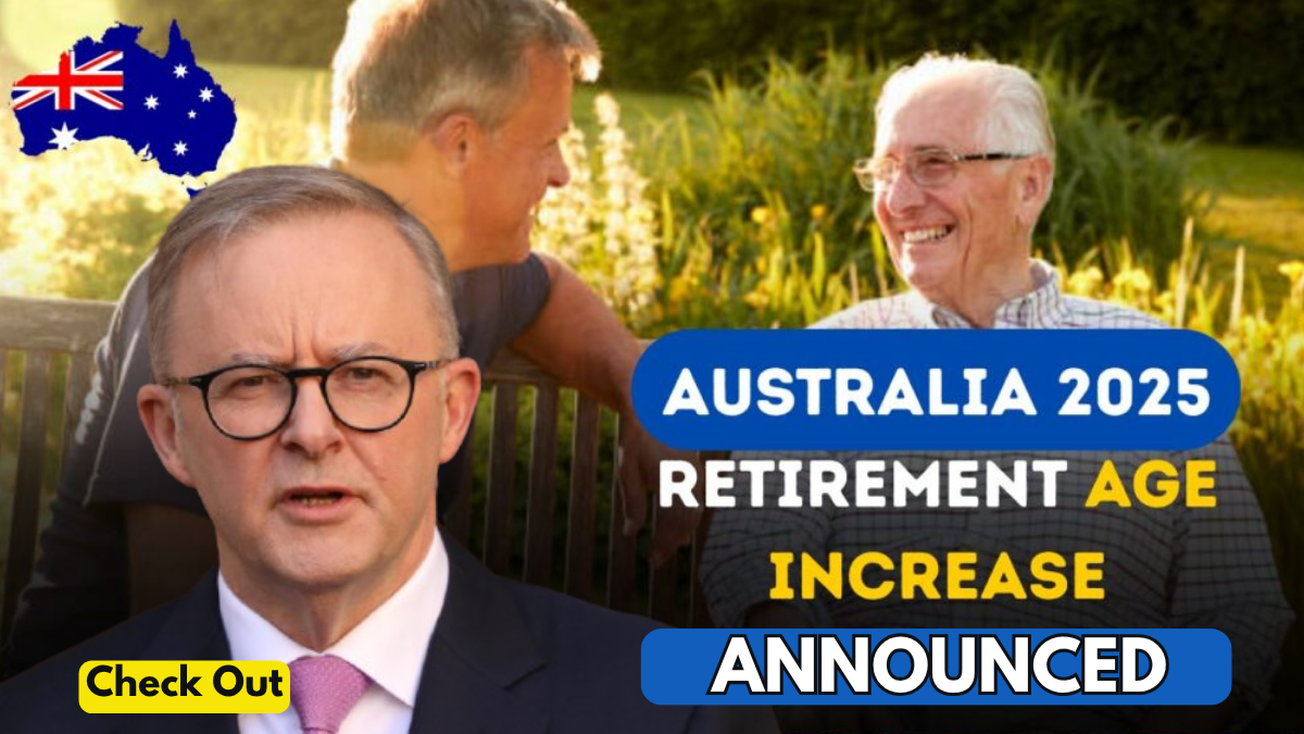 Australia Retirement Age Increase 2025 Dates, New Age, Rules, and How To Prepare
