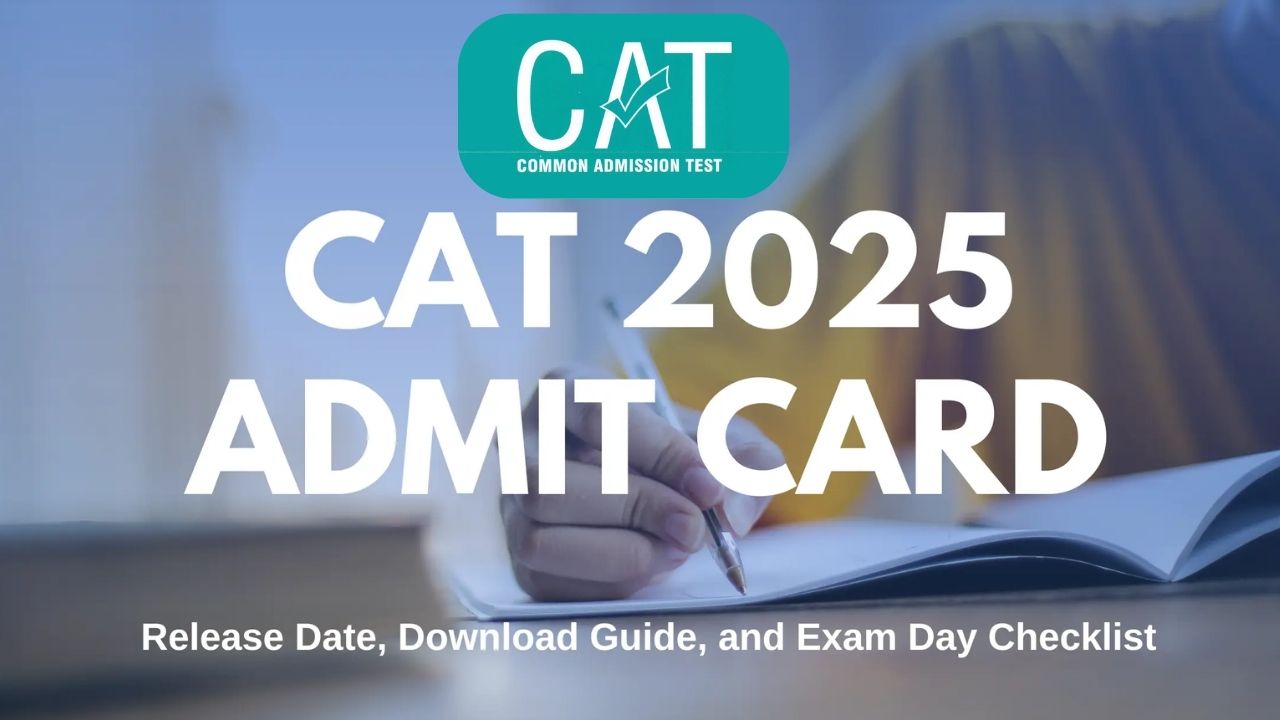 CAT 2025 Exam Day Guide Released with Complete Details on Slots, Sections, Marking System and Mandatory Documents
