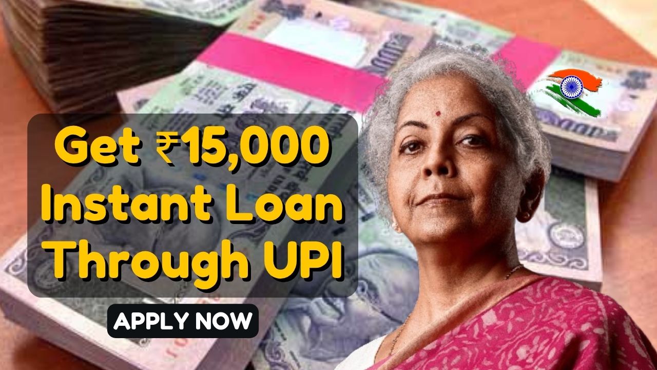 Get ₹15,000 Instant Loan Through UPI: Special Government Backed Digital Credit Facility Explained
