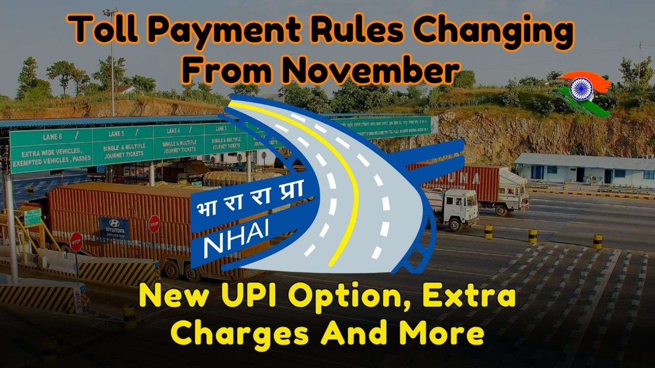 Toll Payment Rules Changing From November 15: New UPI Option, Extra Charges And Key Precautions For FASTag Users